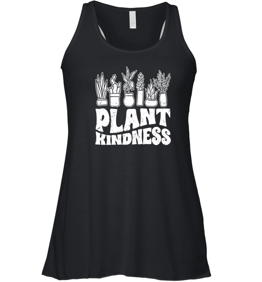 Plant Kindness Awesome Plant Lover A Kind Women's Flowy Tank Top