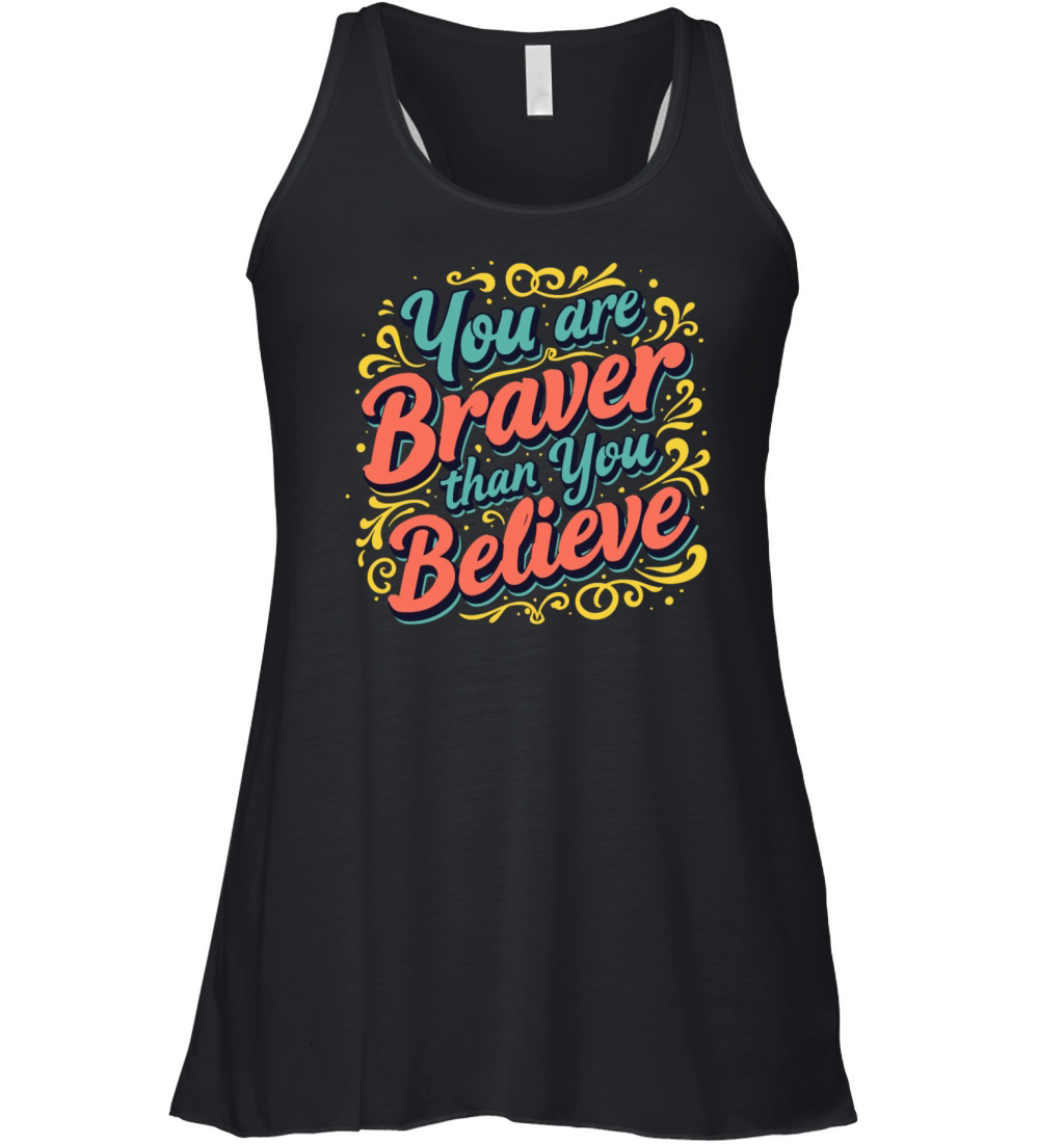 You Are Braver Bold Typography V 5 Women's Flowy Tank Top