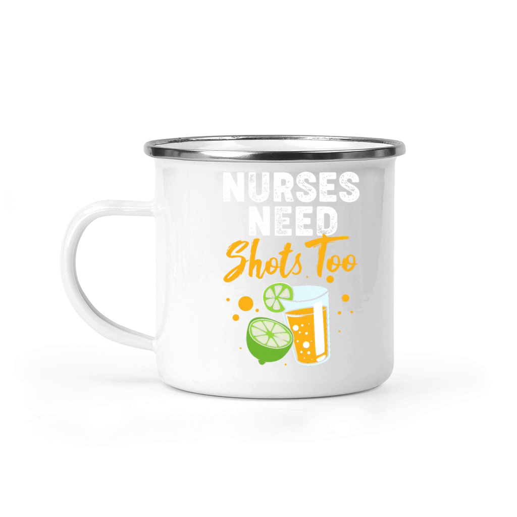 Funny Male Nurses Need Shot Too Camping Mug