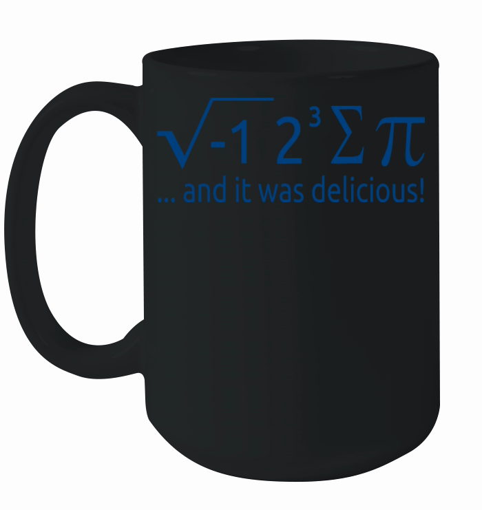 I Ate Some Pie And It Was Delicious 8 Pi Day 2WH3 Ceramic Mug
