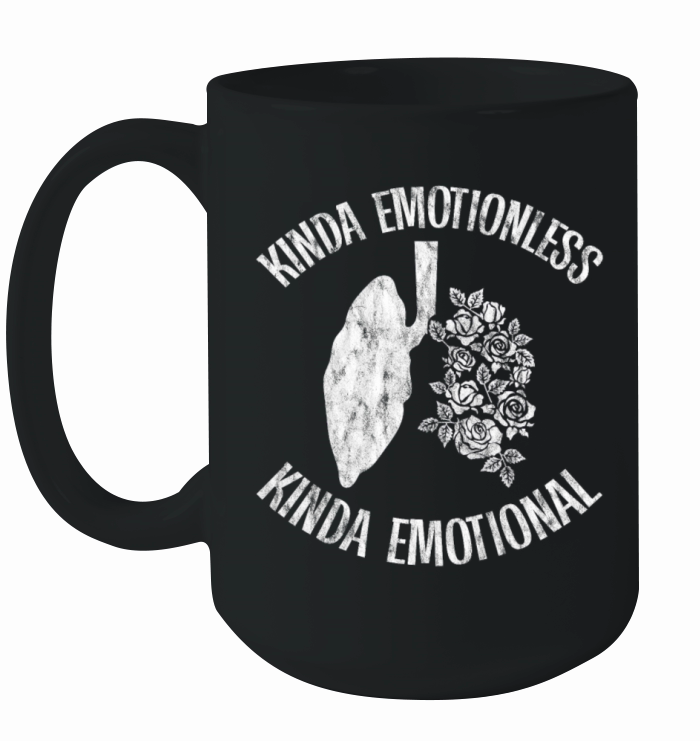 Kinda Emotionless Kinda Emotional 5 Ceramic Mug