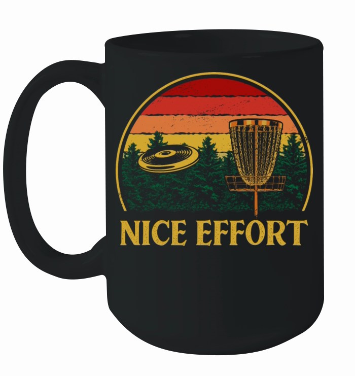 Nice Effort Funny Disc Golf Humor Golfer Sarcastic Ceramic Mug