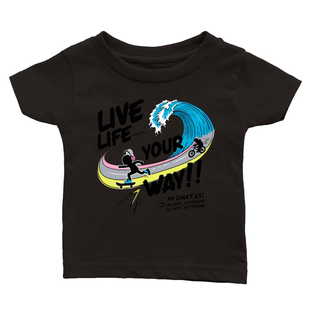 LIVE LIFE YOUR WAY Classic Baby Crewneck T-shirt