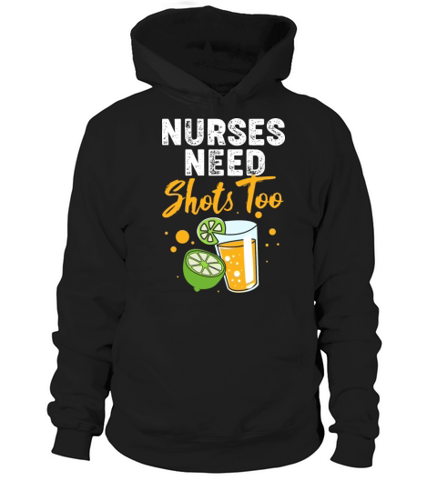 Funny Male Nurses Need Shot Too Hoodie Unisex