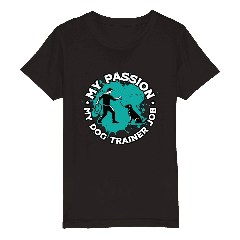 Dog Trainer My Passion My Dog Animal Behaviorist Organic Kids Crewneck T-shirt