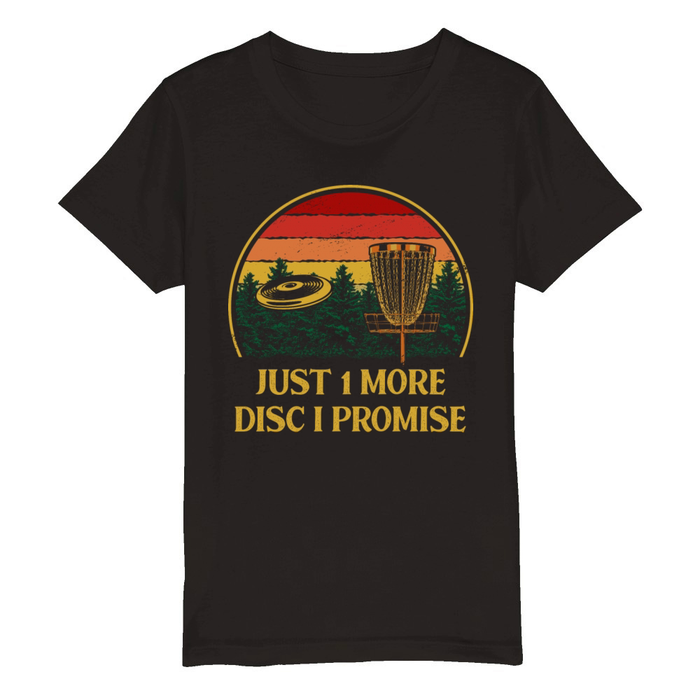 Just 1 More Disc Disc Golf Sayings Golfer Quotes F Organic Kids Crewneck T-shirt