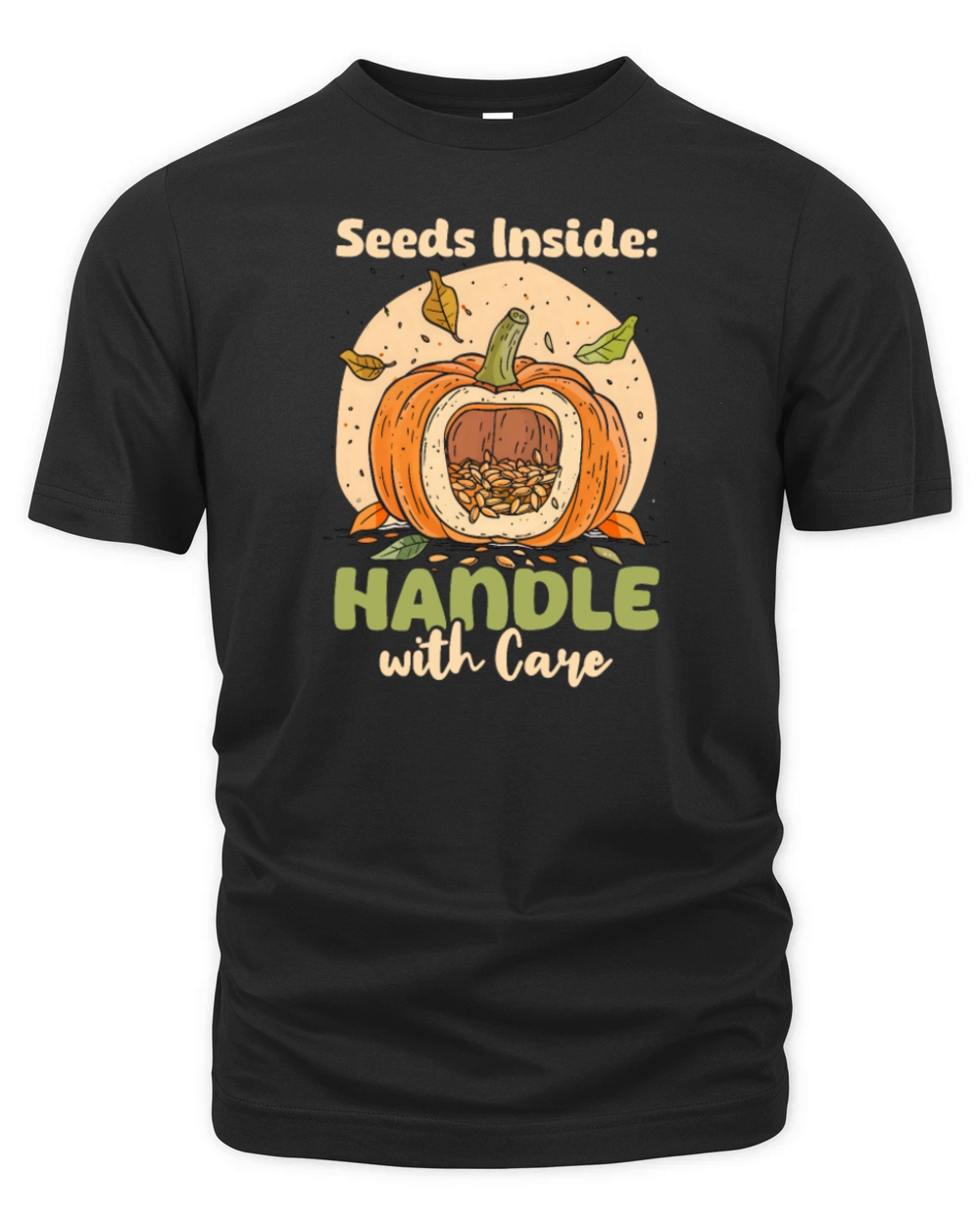 Dont Eat Pumpkin Seeds Inside Handle With Care Organic Unisex T-shirt