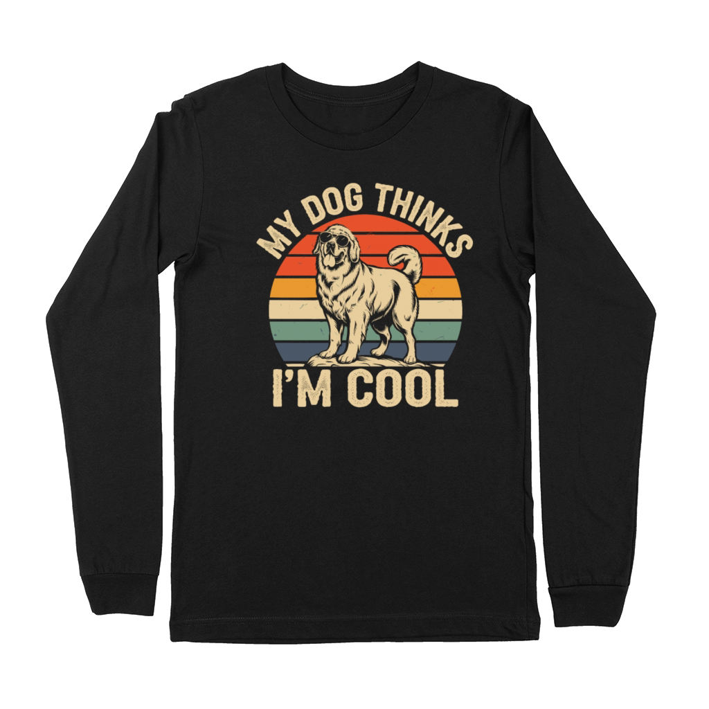 Maremma Sheepdog My Dog Thinks Im Cool Premium Long Sleeve