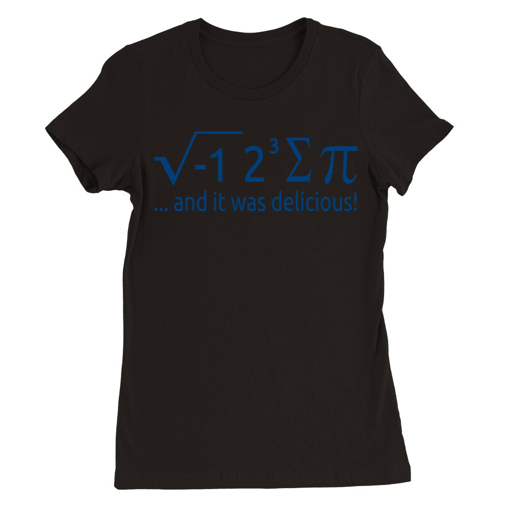 I Ate Some Pie And It Was Delicious 8 Pi Day 2WH3 Premium Womens Crewneck T-shirt