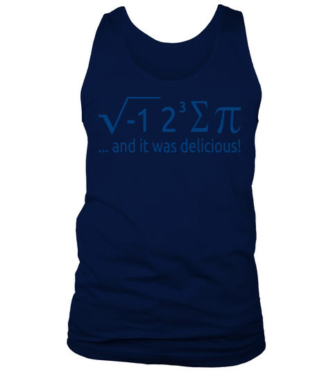 I Ate Some Pie And It Was Delicious 8 Pi Day 2WH3 Tank Top Unisex