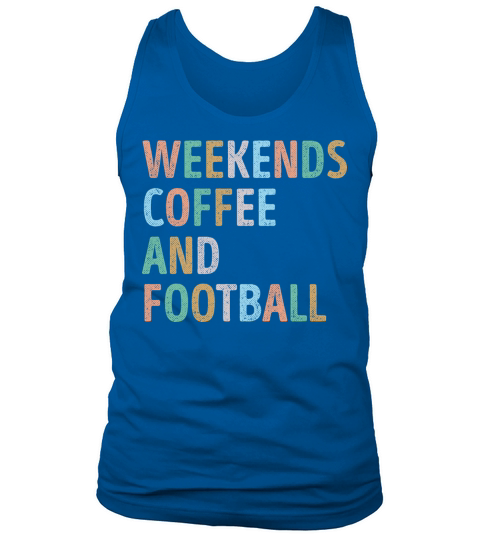 Weekends Coffee and Football Mom Tank Top Unisex