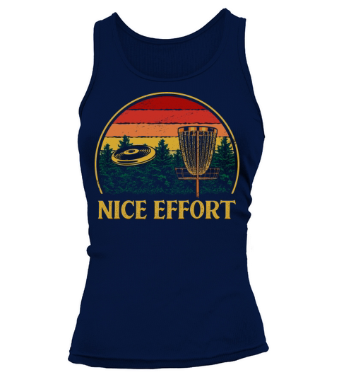 Nice Effort Funny Disc Golf Humor Golfer Sarcastic Tank top Woman