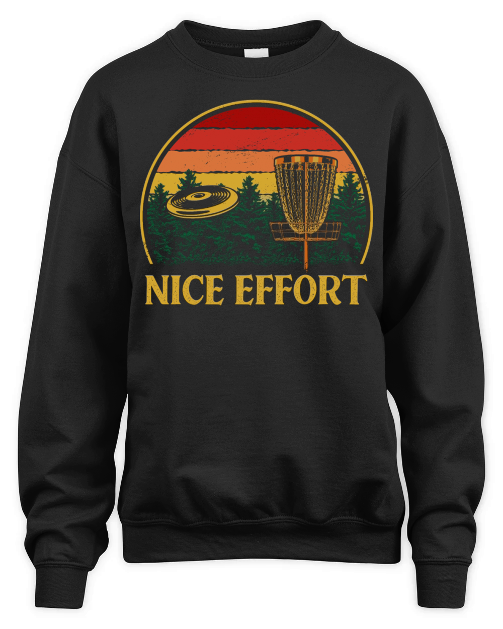 Nice Effort Funny Disc Golf Humor Golfer Sarcastic Unisex Premium Crewneck Sweatshirt