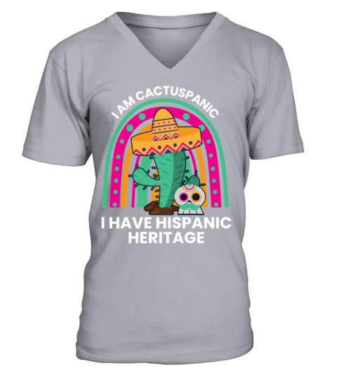 I Am Cactuspanic Hispanic Heritage Pride Shirt V-Neck T-shirt