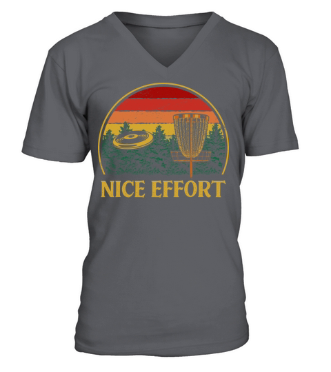 Nice Effort Funny Disc Golf Humor Golfer Sarcastic V-Neck T-shirt