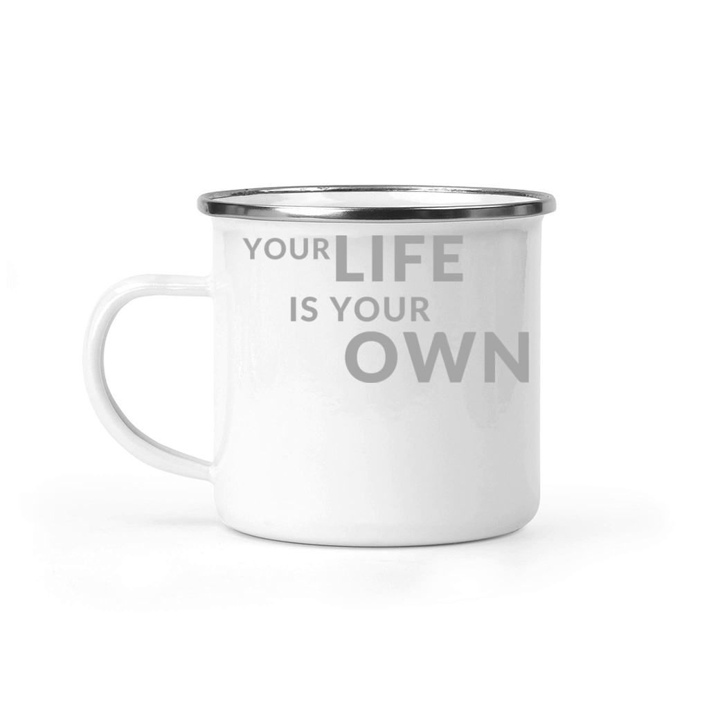 Your Life is Your Own Cute Minimalist Funny Shirt Camping Mug