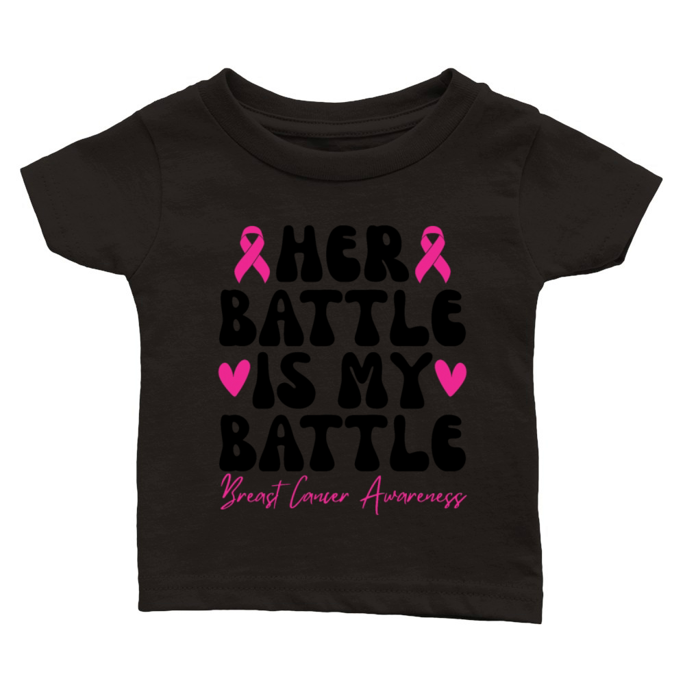 Her Battle Is My Battle Breast Cancer Classic Baby Crewneck T-shirt