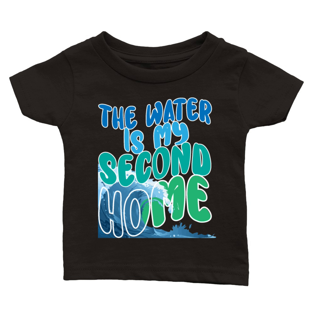 the water is my second home swimming quote Classic Baby Crewneck T-shirt
