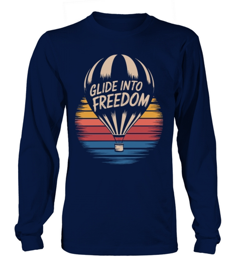Glide Into Freedom Hot Air Balloon Inspiration Long sleeved Unisex