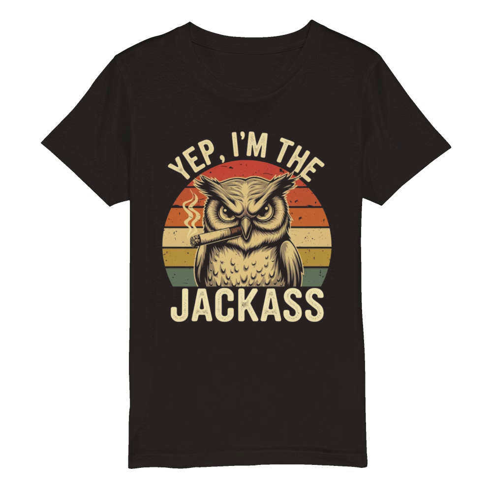Yep I m The Jackass Funny Vintage Halloween OWL Organic Kids Crewneck T-shirt