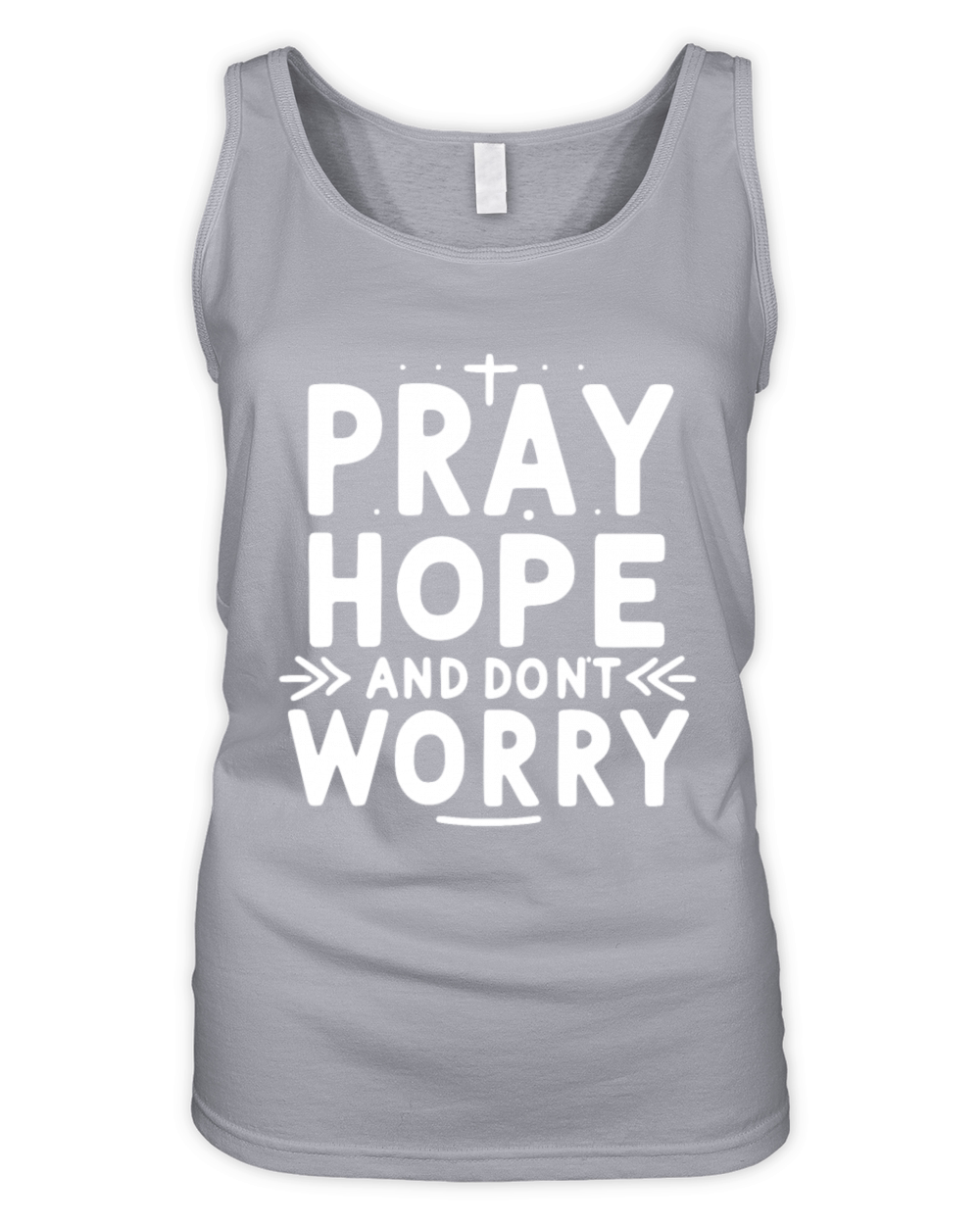 Pray Hope and Don’t Worry Organic Women's Tank Top