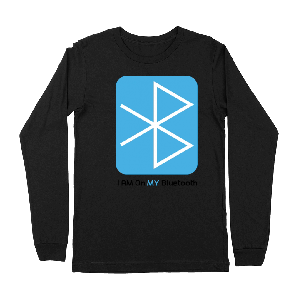 Im on my Bluetooth on Unisex T-Shirt Premium Long Sleeve