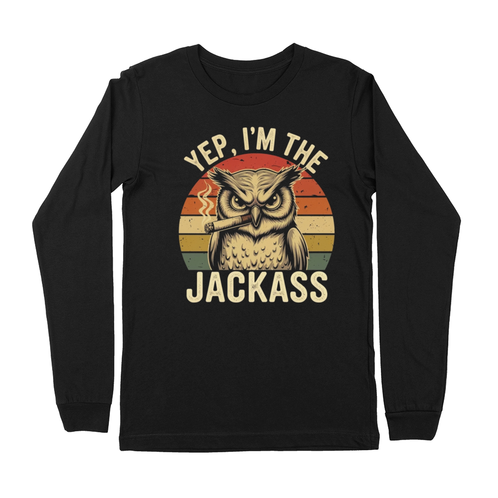 Yep I m The Jackass Funny Vintage Halloween OWL Premium Long Sleeve