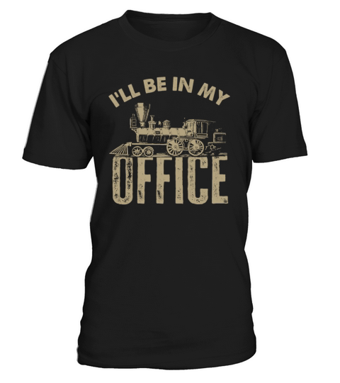 I Am In My Office Steam Locomotive Vintage T-Shirt Unisex