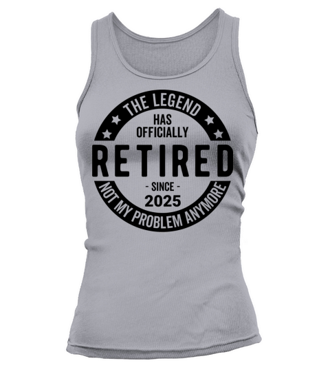 Retired 2025 Not My Problem anymore - Retirement Tank top Woman