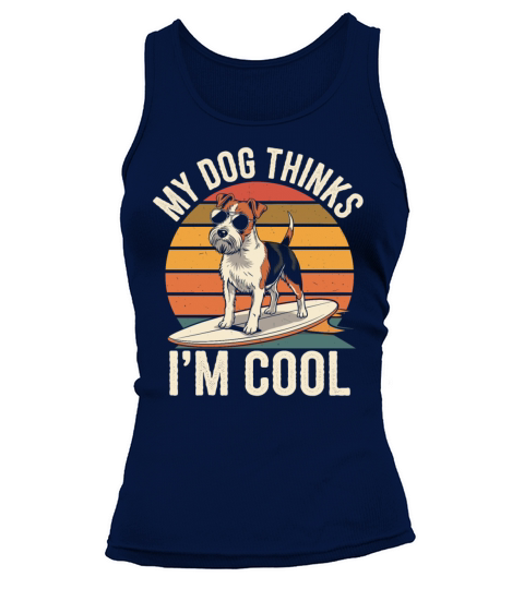 Yorkshire Terrier My Dog Thinks Im Cool Yorkie Tank top Woman