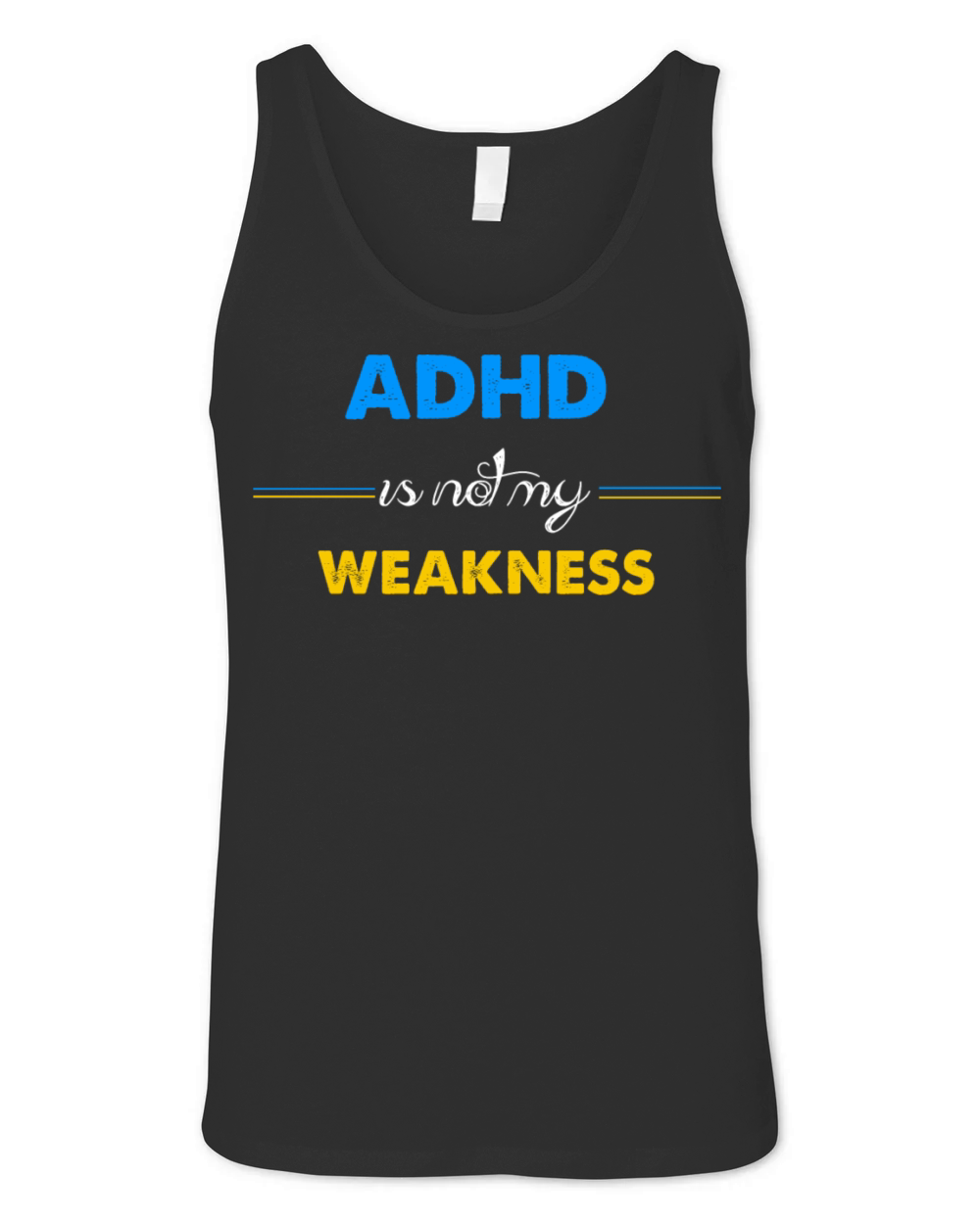 ADHD is not my weakness Unisex Jersey Tank