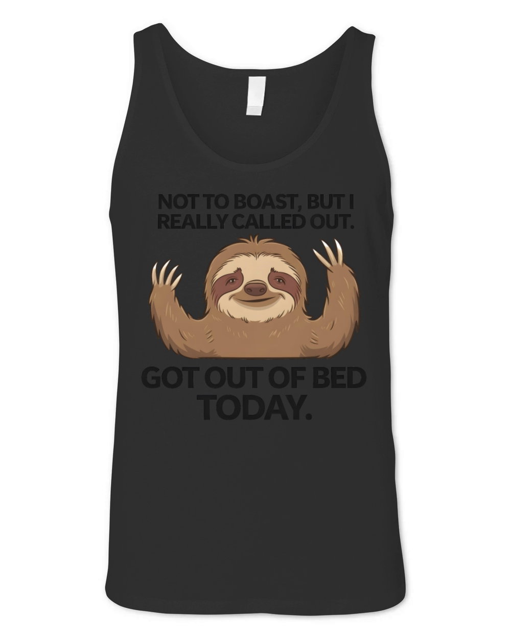 humorous got out of bed today Unisex Jersey Tank