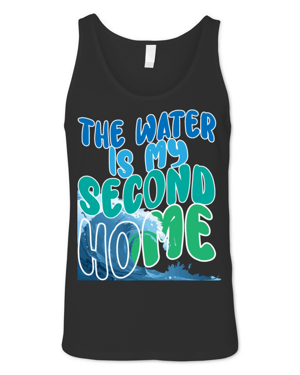 the water is my second home swimming quote Unisex Jersey Tank