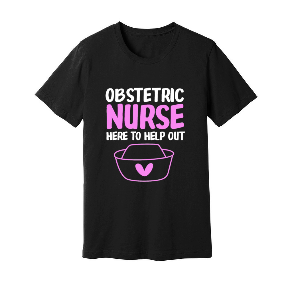 Cute Obstetrics Nurse Here To Help Out Ob Nurse Unisex Jersey Tee
