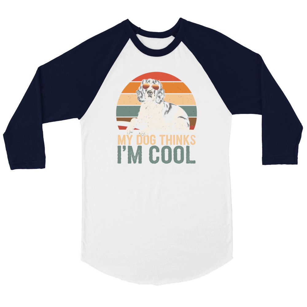 English Springer Spaniel My Dog Thinks Im Cool Unisex ¾ sleeve Raglan T-shirt