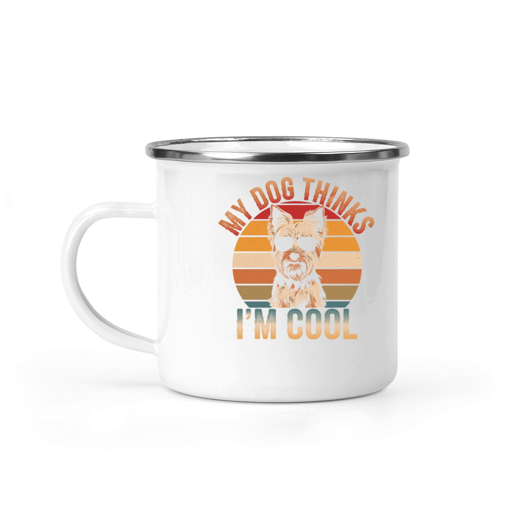Yorkshire Terrier My Dog Thinks Im Cool Yorkie Camping Mug