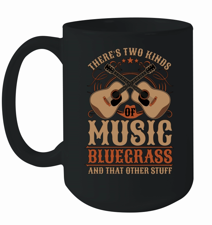Bluegrass Music Theres Two Kinds Of Musician Ceramic Mug