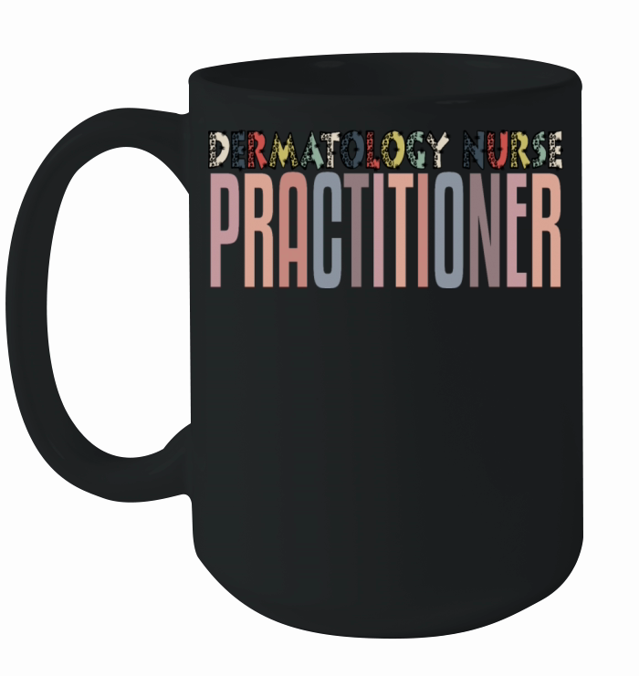 Dermatology Nurse Practitioner Ceramic Mug
