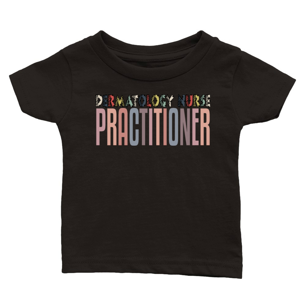 Dermatology Nurse Practitioner Classic Baby Crewneck T-shirt