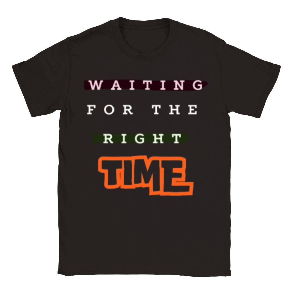 Waiting For The Right Time Motivational Art Design Classic Kids Crewneck T-shirt