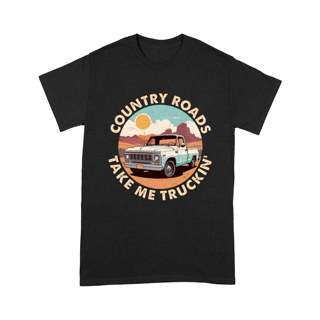 Pickup Truck Country Roads Take Off-Road Vehicle Comfort T-shirt