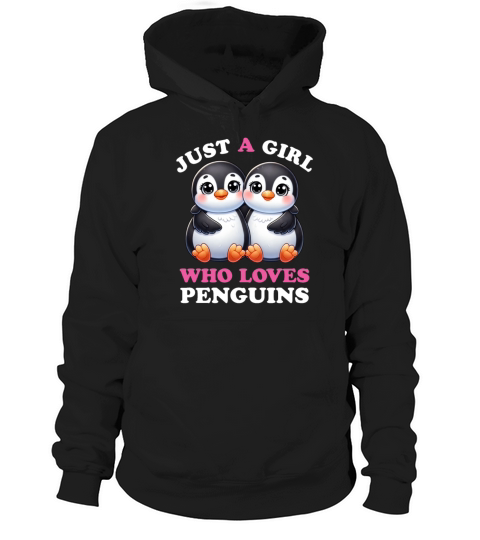 Just a Girl who Loves Penguins Women Penguin Lover Hoodie Unisex