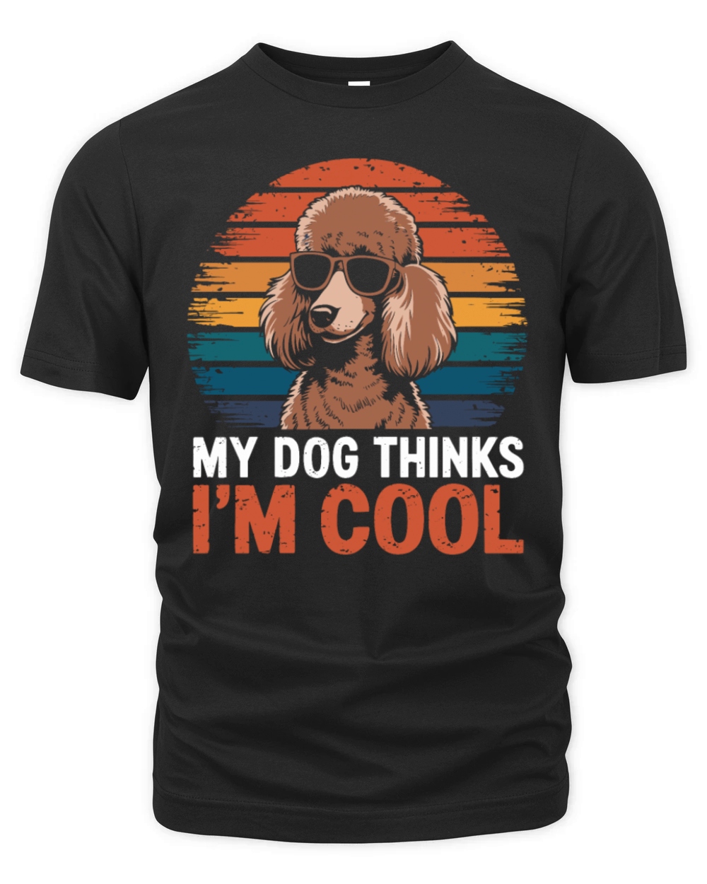 Poodle My Dog Thinks Im Cool Organic Unisex T-shirt