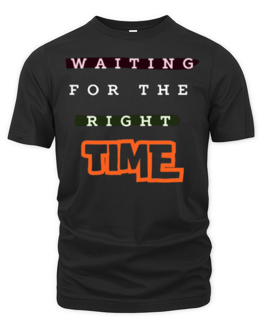 Waiting For The Right Time Motivational Art Design Organic Unisex T-shirt