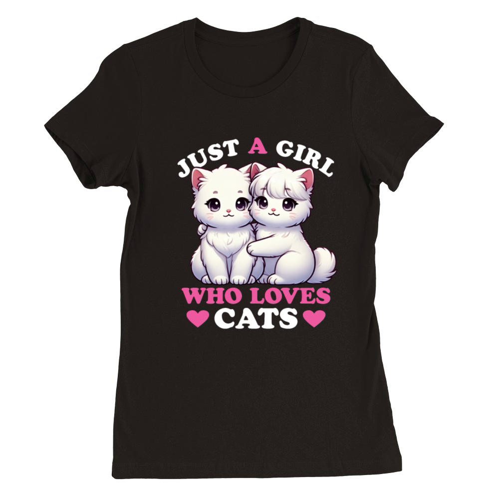 Just a Girl who Loves Cats Women Cat Lover Premium Womens Crewneck T-shirt