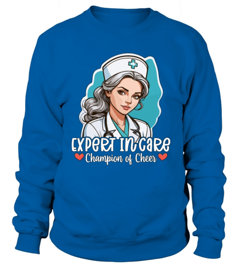 Nurse Practitioner Expert In Care Medical Nursing Sweatshirt Unisex