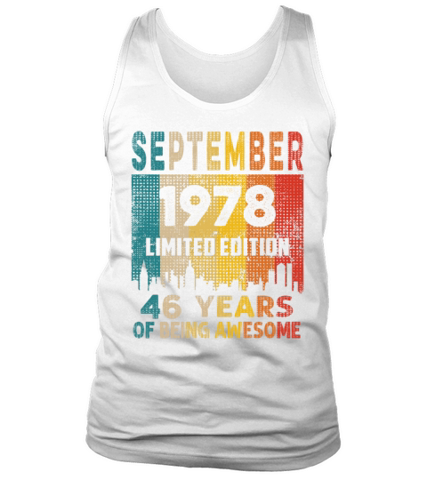 Born in SEPTEMBER 1978 Vintage 46th Birthday Gift Tank Top Unisex