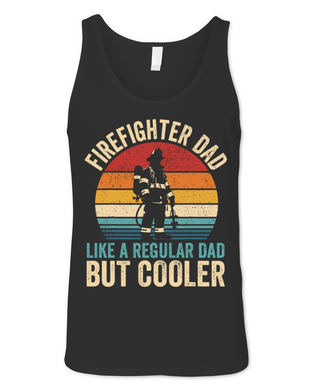 Firefighter Dad Like Regular Dad But Cooler Father Unisex Jersey Tank