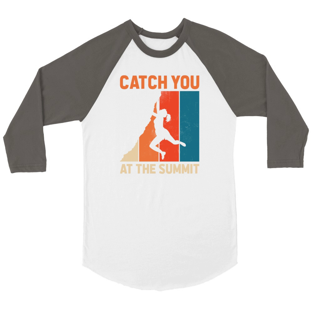 Catch You at the Summit Unisex ¾ sleeve Raglan T-shirt