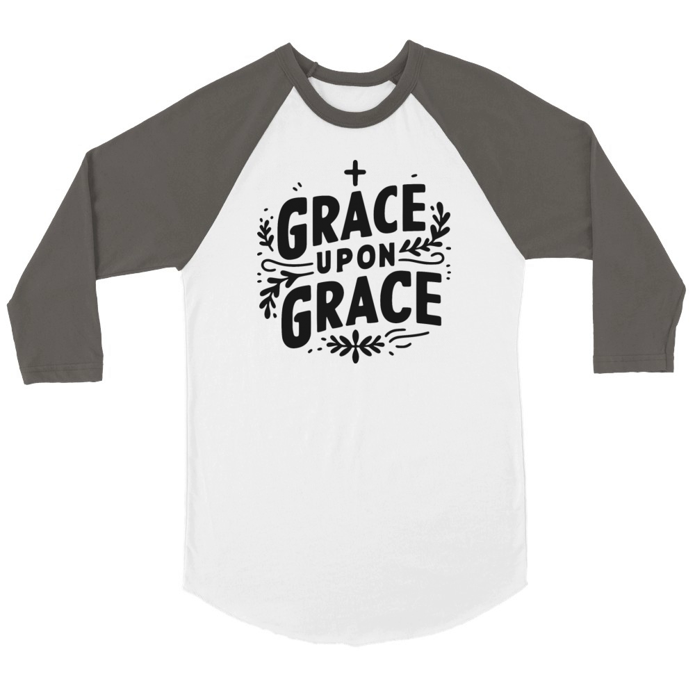 Grace Upon Grace Unisex ¾ sleeve Raglan T-shirt